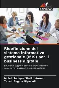 Ridefinizione del sistema informativo gestionale (MIS) per il business digitale - Shaikh Anwar Mohd. Sadique