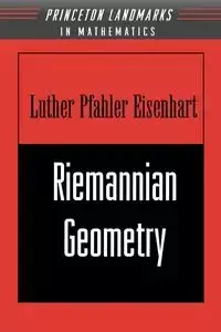 Riemannian Geometry - Luther Eisenhart Pfahler