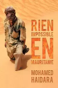 Rien Impossible En Mauritanie - Mohamed Haidara