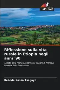 Riflessione sulla vita rurale in Etiopia negli anni '90 - Tsegaye Kebede Kassa