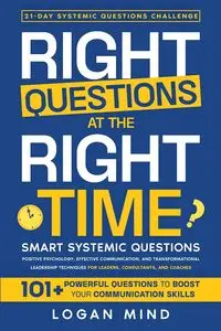 Right Questions at the Right Time - Logan Mind