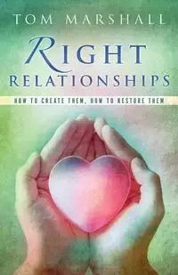 Right Relationships - Marshall Tom