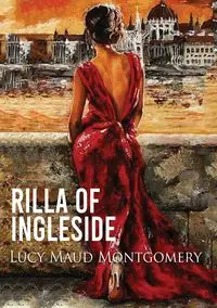 Rilla of Ingleside - Lucy Maud Montgomery