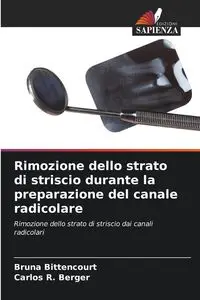 Rimozione dello strato di striscio durante la preparazione del canale radicolare - Bruna Bittencourt