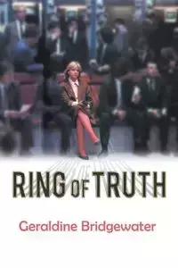 Ring of Truth - Geraldine Bridgewater