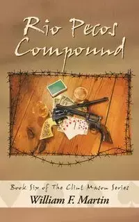 Rio Pecos Compound - Martin William F.