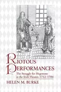 Riotous Performances - Helen Burke