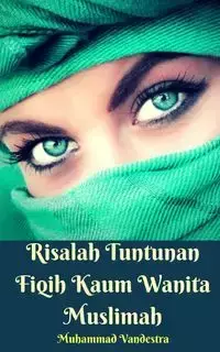 Risalah Tuntunan Fiqih Kaum Wanita Muslimah - Vandestra Muhammad