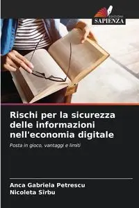 Rischi per la sicurezza delle informazioni nell'economia digitale - Gabriela Petrescu Anca