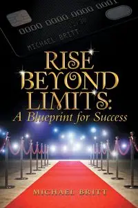 Rise Beyond Limits - Britt Michael