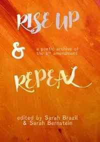 Rise Up and Repeal - Sarah Brazil