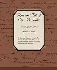 Rise and Fall of Cesar Birotteau - de Balzac Honore