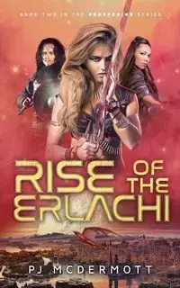 Rise of the Erlachi - McDermott PJ