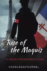 Rise of the Maquis - Charles.G.Fournel