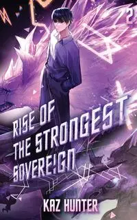 Rise of the Strongest Sovereign 2 - Hunter Kaz