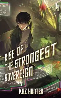 Rise of the Strongest Sovereign 4 - Hunter Kaz