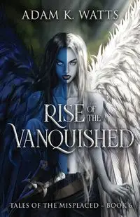 Rise of the Vanquished - Adam K. Watts