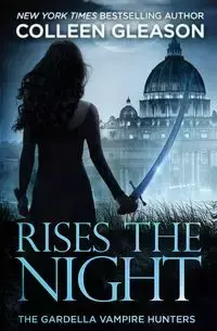 Rises the Night - Colleen Gleason