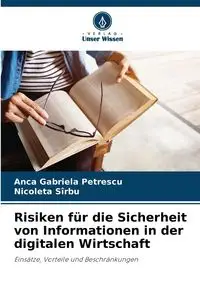 Risiken für die Sicherheit von Informationen in der digitalen Wirtschaft - Gabriela Petrescu Anca