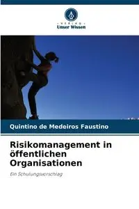 Risikomanagement in öffentlichen Organisationen - Faustino de Medeiros Quintino