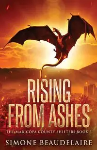 Rising from Ashes - Simone Beaudelaire