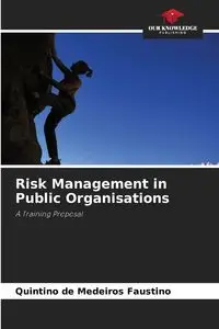 Risk Management in Public Organisations - Faustino de Medeiros Quintino