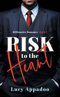 Risk To The Heart - Lucy Appadoo