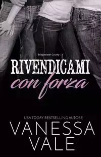 Rivendicami con forza - Vanessa Vale