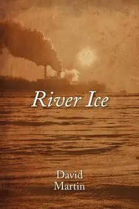 River Ice - Martin David