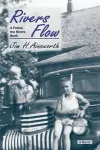 Rivers Flow - Jim H. Ainsworth