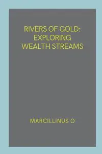 Rivers of Gold - O Marcillinus