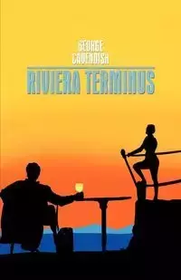 Riviera Terminus - George Cavendish Cavendish