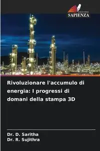 Rivoluzionare l'accumulo di energia - Saritha Dr. D.