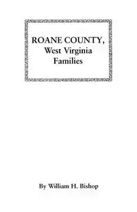 RoAne County, West Virginia Families - William H. Bishop