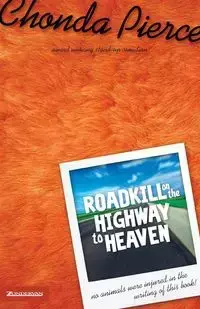 Roadkill on the Highway to Heaven - Pierce Chonda