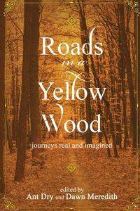 Roads in a Yellow Wood - Meredith Dawn