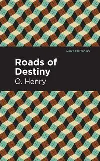 Roads of Destiny - Henry O.