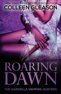 Roaring Dawn - Colleen Gleason