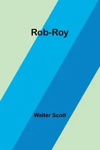 Rob-Roy - Scott Walter