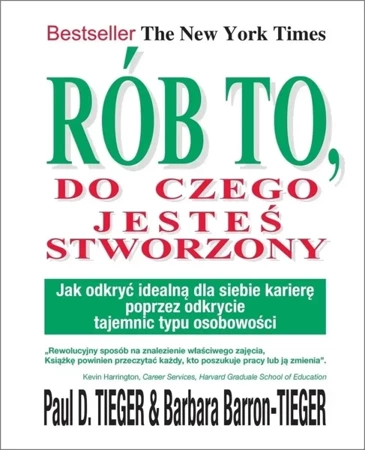 Rób to, do czego jesteś stworzony - Paul D. Tieger, Barbara Barron Tieger