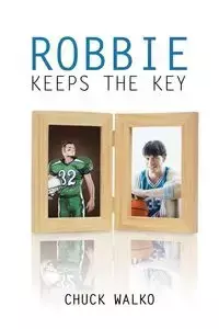 Robbie Keeps the Key - Chuck Walko