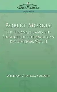 Robert Morris - William Graham Sumner