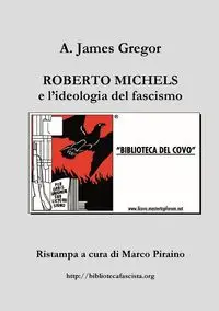 Roberto Michels e l'ideologia del fascismo - Marco Piraino