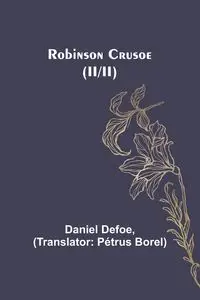 Robinson Crusoe (II/II) - Daniel Defoe