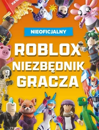 Roblox. Niezbędnik gracza - praca zbiorowa