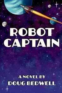 Robot Captain - Doug Bedwell