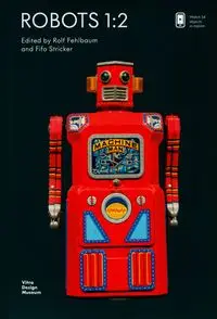 Robots 1:2: R.F. Collection - Rolf Fehlbaum, Stricker Fifo