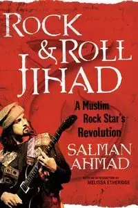 Rock & Roll Jihad - Ahmad Salman