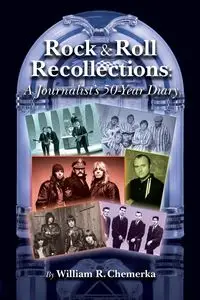 Rock & Roll Recollections - Chemerka William R.