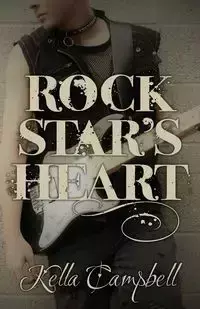 Rock Star's Heart - Campbell Kella